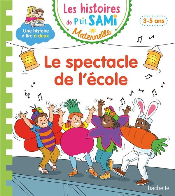 Emprunter Les histoires de P'tit Sami Maternelle : Le spectacle de l'école livre