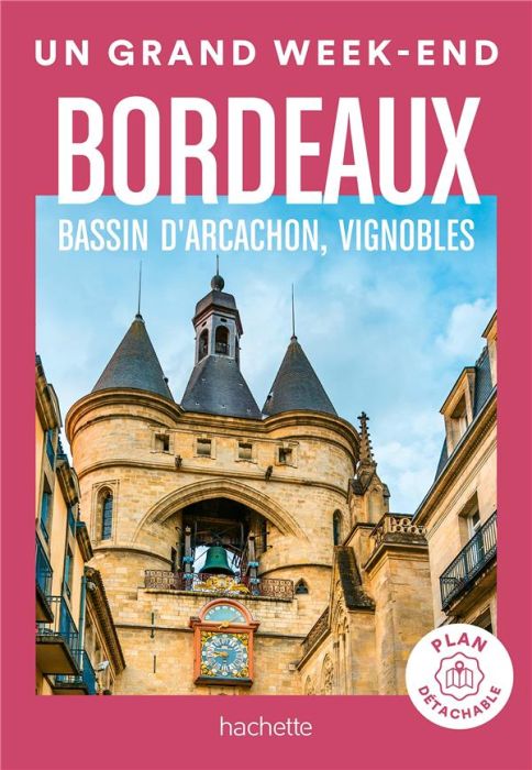 Emprunter Un grand week-end à Bordeaux - Bassin d'Arcachon, vignobles. Avec 1 Plan détachable livre