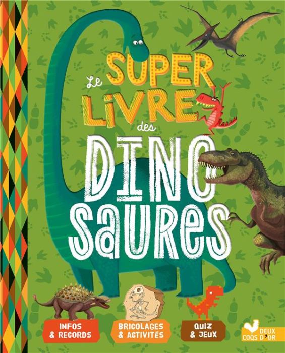 Emprunter Le super livre des dinosaures livre