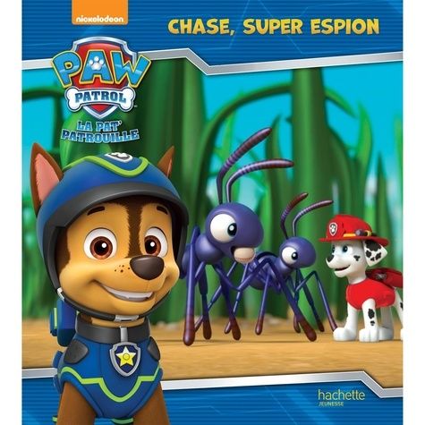 Emprunter Paw Patrol La Pat' Patrouille : Chase, super espion livre