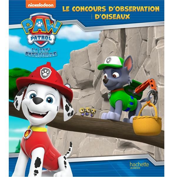 Emprunter Paw Patrol La Pat' Patrouille : Le concours d'observation d'oiseaux livre