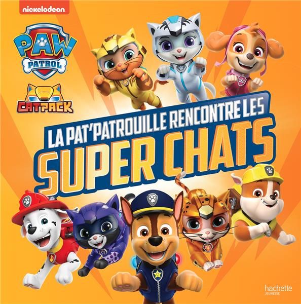 Emprunter Paw Patrol La Pat' Patrouille : La Pat' Patrouille rencontre les super chats livre