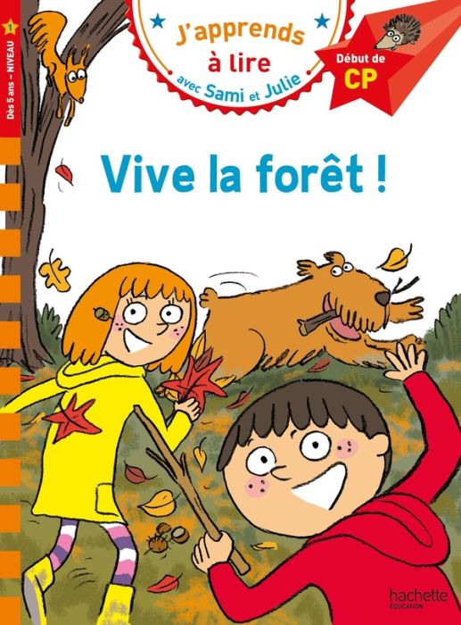 Emprunter J'apprends à lire avec Sami et Julie : Vive la forêt ! Niveau 1, début de CP livre