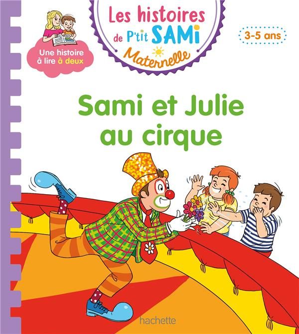 Emprunter Les histoires de P'tit Sami Maternelle : Sami et Julie au cirque livre