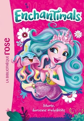 Emprunter Enchantimals Tome 23 : Jelanie, danseuse maladroite livre