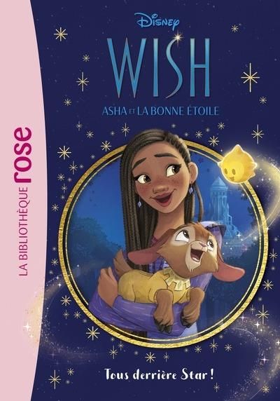 Emprunter Wish, Asha et la bonne étoile Tome 1 : Tous derrière Star ! livre