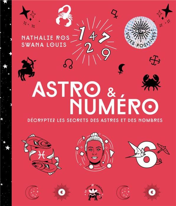 Emprunter Astro & Numéro. Décryptez les secrets des astres et des nombres livre