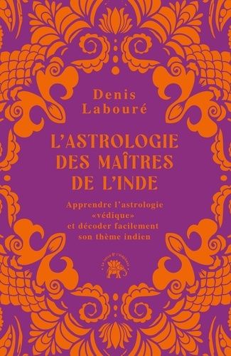 Emprunter L'astrologie des maîtres de l'Inde. Apprendre l'astrologie 