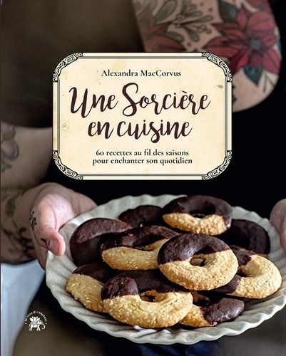 Emprunter Une sorcière en cuisine. 60 recettes au fil des saisons pour enchanter son quotidien livre