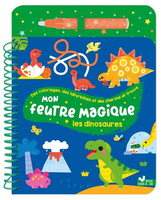 Emprunter Mon feutre magique les dinosaures. Avec feutre à réservoir d'eau livre