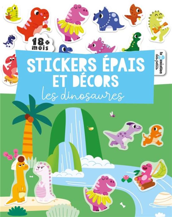 Emprunter Stickers épais et décors, Les dinosaures livre