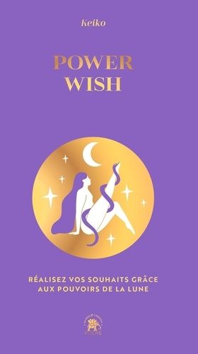 Emprunter Power wish. Réalisez vos souhaits grâce aux pouvoirs de la lune, Edition collector livre