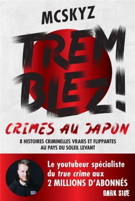 Emprunter Tremblez ! Crimes au Japon. 8 histoires criminelles vraies et flippantes au pays du soleil levant livre