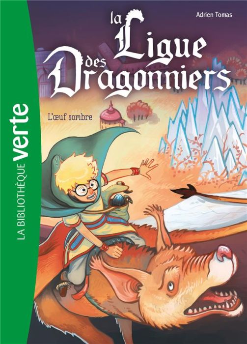 Emprunter La ligue des dragonniers Tome 2 : L'oeuf sombre livre