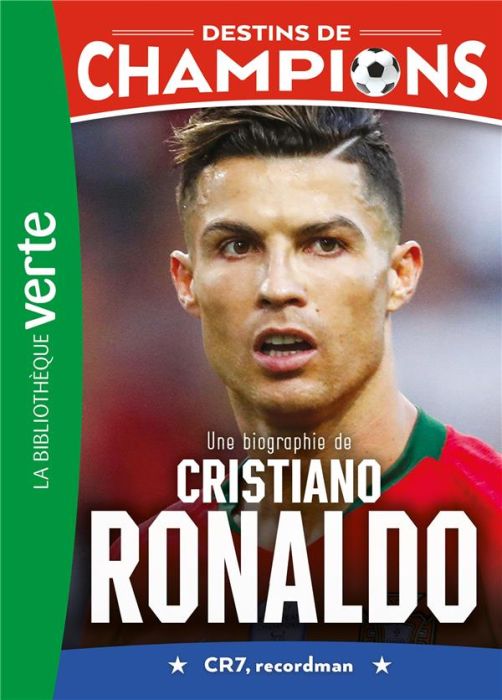 Emprunter Destins de champions Tome 7 : Une biographie de Cristiano Ronaldo livre