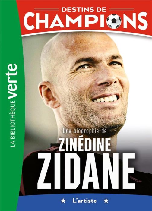 Emprunter Destins de champions Tome 10 : Une biographie de Zinédine Zidane livre