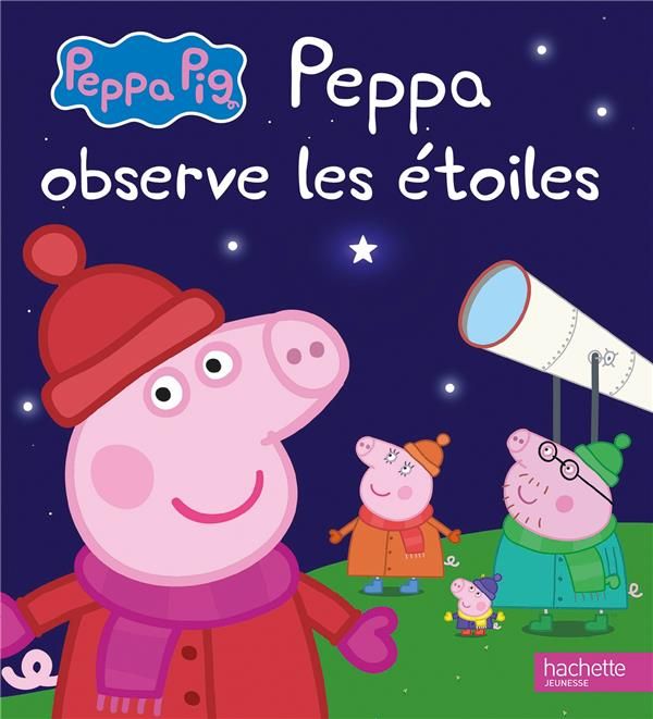 Emprunter Peppa Pig : Peppa observe les étoiles livre