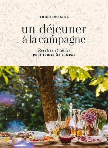 Emprunter Un déjeuner à la campagne. Recettes et tables pour toutes les saisons livre