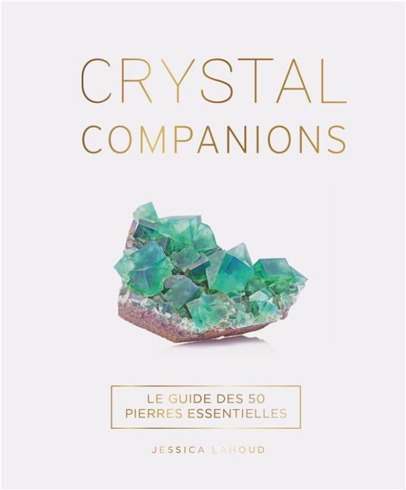 Emprunter Crystal Companions. Le guide des 50 pierres essentielles livre