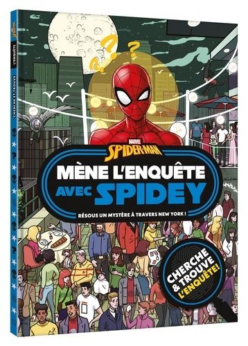 Emprunter Spider-Man : Mène l'enquête avec Spidey. Résous un mystère à travers New York ! livre