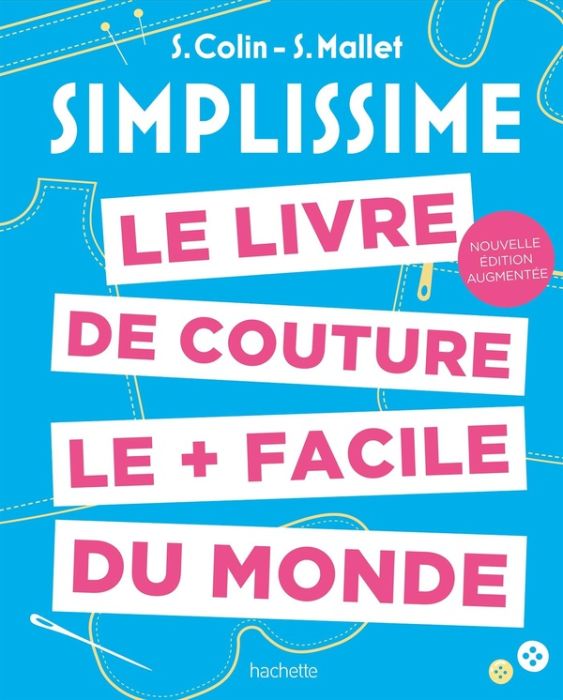 Emprunter Le livre de couture le + facile du monde. Edition revue et augmentée livre