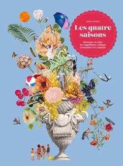 Emprunter Les quatre saisons. Découpez et créez de magnifiques collages à encadrer et à exposer livre