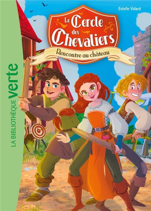 Emprunter Le Cercle des Chevaliers Tome 1 : Rencontre au château livre