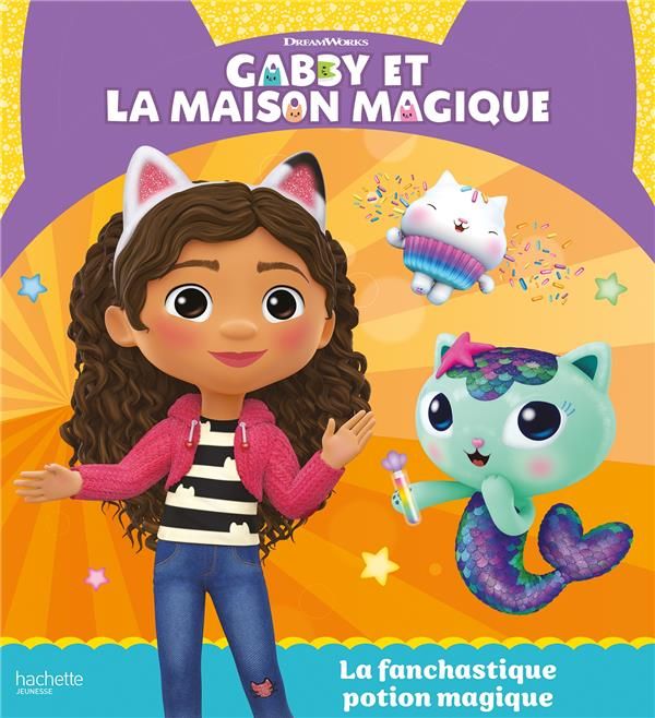 Emprunter Gabby et la maison magique : La fanchastique potion magique livre