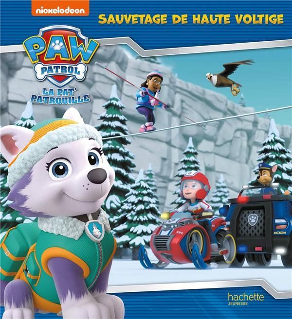 Emprunter Paw Patrol La Pat' Patrouille : Sauvetage de haute voltige livre