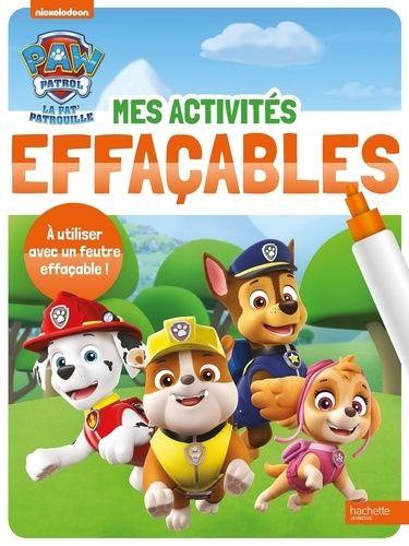 Emprunter Paw Patrol La Pat' Patrouille - Mes activités effaçables livre