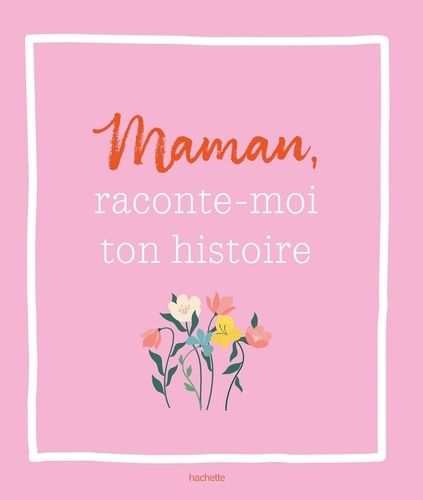 Emprunter Maman, raconte-moi ton histoire livre