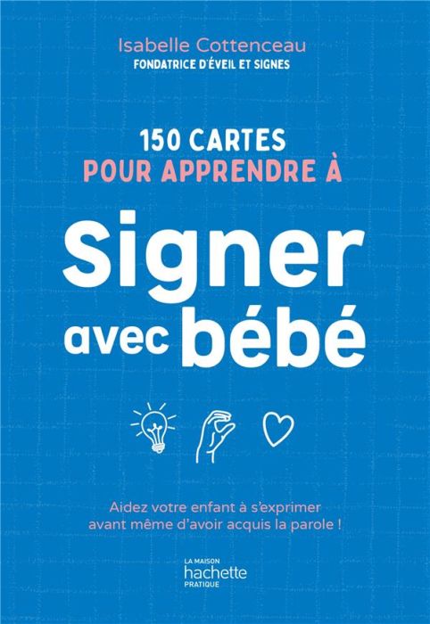 Emprunter 150 cartes pour apprendre à signer avec bébé livre