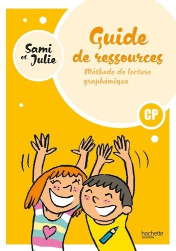 Emprunter Guide de ressources : Méthode de lecture graphémique CP Sami et Julie livre