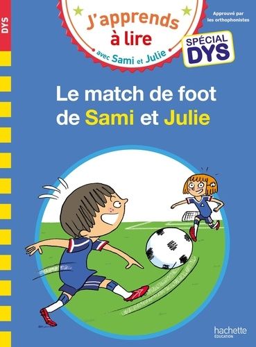 Emprunter J'apprends à lire avec Sami et Julie : Le match de foot de Sami et Julie [ADAPTE AUX DYS livre