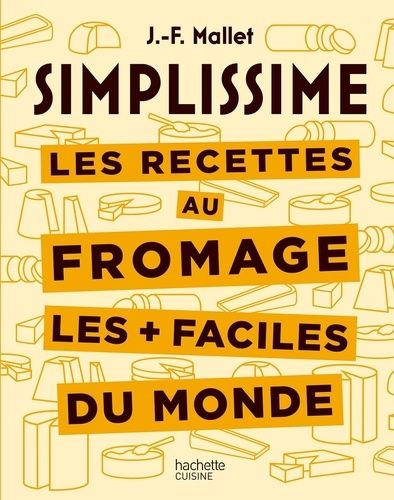 Emprunter Les recettes au fromage les + faciles du monde livre