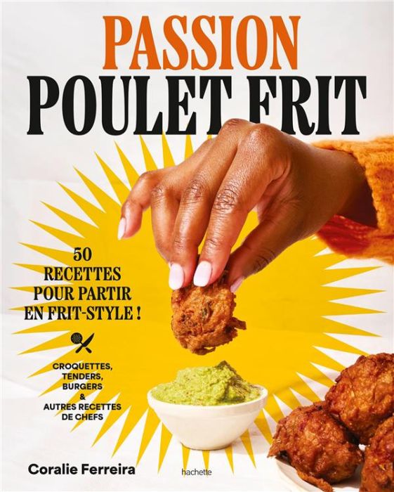 Emprunter Passion poulet frit. 50 recettes pour partir en frit-style livre