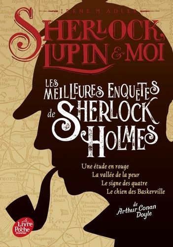 Emprunter Sherlock, Lupin et moi : Les meilleures enquêtes de Sherlock Holmes. Une étude en rouge %3B La vallée livre