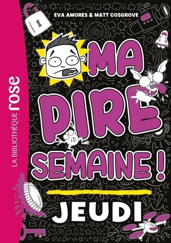 Emprunter Ma pire semaine ! Tome 4 : Jeudi livre