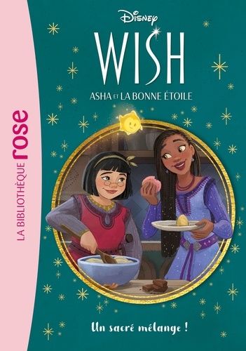 Emprunter Wish, Asha et la bonne étoile Tome 7 : Un sacré mélange ! livre