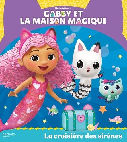 Emprunter Gabby et la maison magique : La croisière des sirènes livre