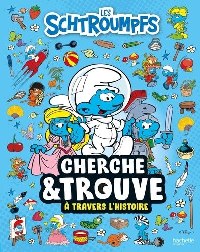 Emprunter Cherche & Trouve à travers l'histoire. Les Schtroumpfs livre