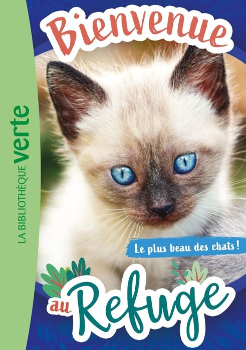 Emprunter Bienvenue au refuge Tome 9 : Le plus beau des chats ! livre