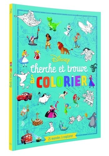 Emprunter Cherche et trouve à colorier Disney. 25 mondes à explorer livre