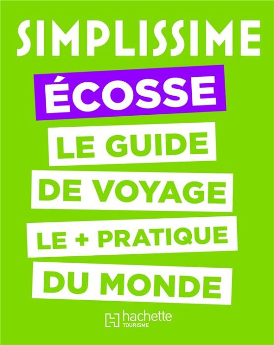 Emprunter Simplissime Ecosse. Le guide de voyage le + pratique du monde livre