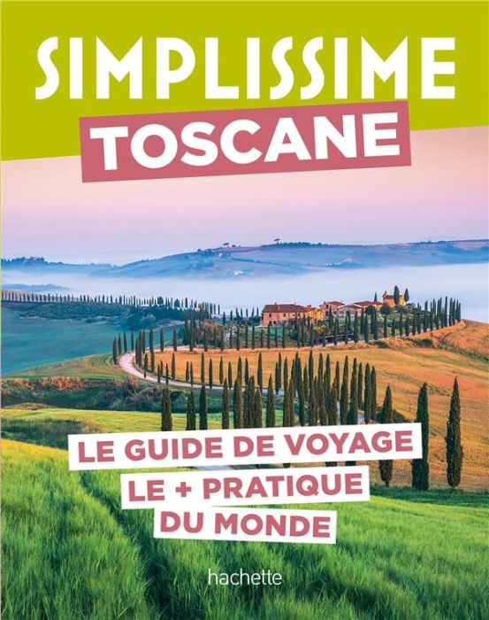 Emprunter Toscane. Le guide de voyage le + pratique du monde livre