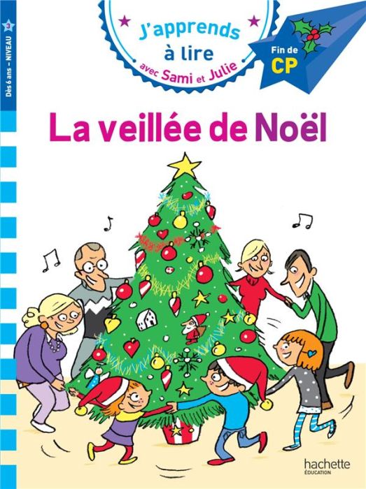 Emprunter J'apprends à lire avec Sami et Julie : La veillée de Noël. Fin de CP, niveau 3 livre