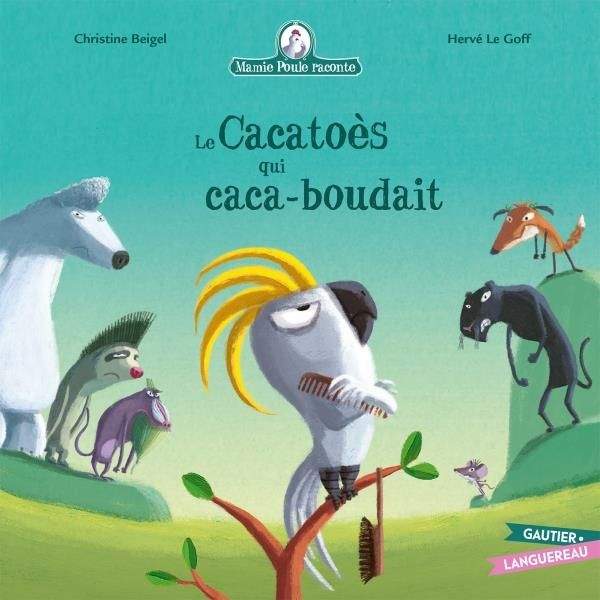 Emprunter Mamie poule raconte : Le cacatoès qui caca-boudait livre