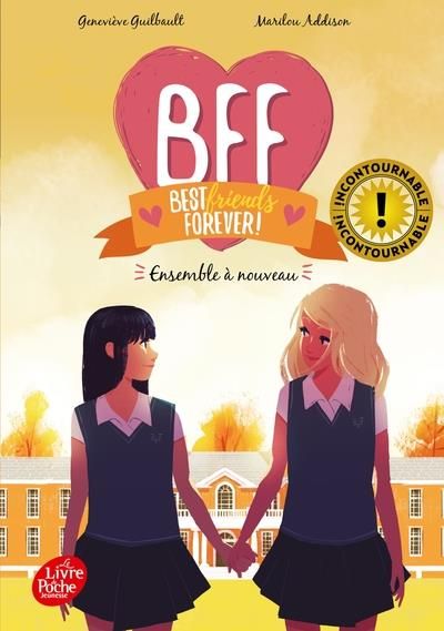 Emprunter BFF Best Friends Forever! Tome 6 : Ensemble à nouveau livre