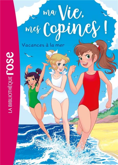 Emprunter Ma Vie, mes Copines ! Tome 31 : Vacances à la mer livre