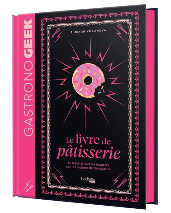 Emprunter Petit Gastronogeek. Le livre de pâtisserie livre